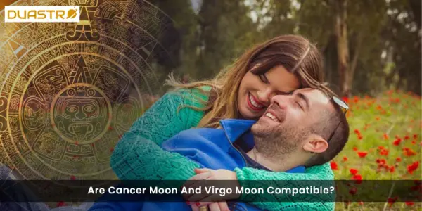 Are Cancer Moon And Virgo Moon Compatible?